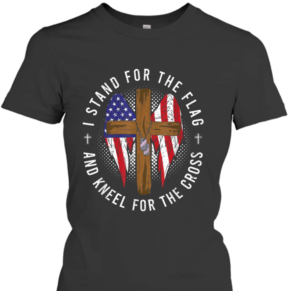 I Stand For The Flag Kneel For The Cross US Flag T-Shirt Memorial Day Veteran's Day Gift I Stand For The Flag Kneel For The Cross US Flag T-Shirt Memorial Day Veteran's Day Gift