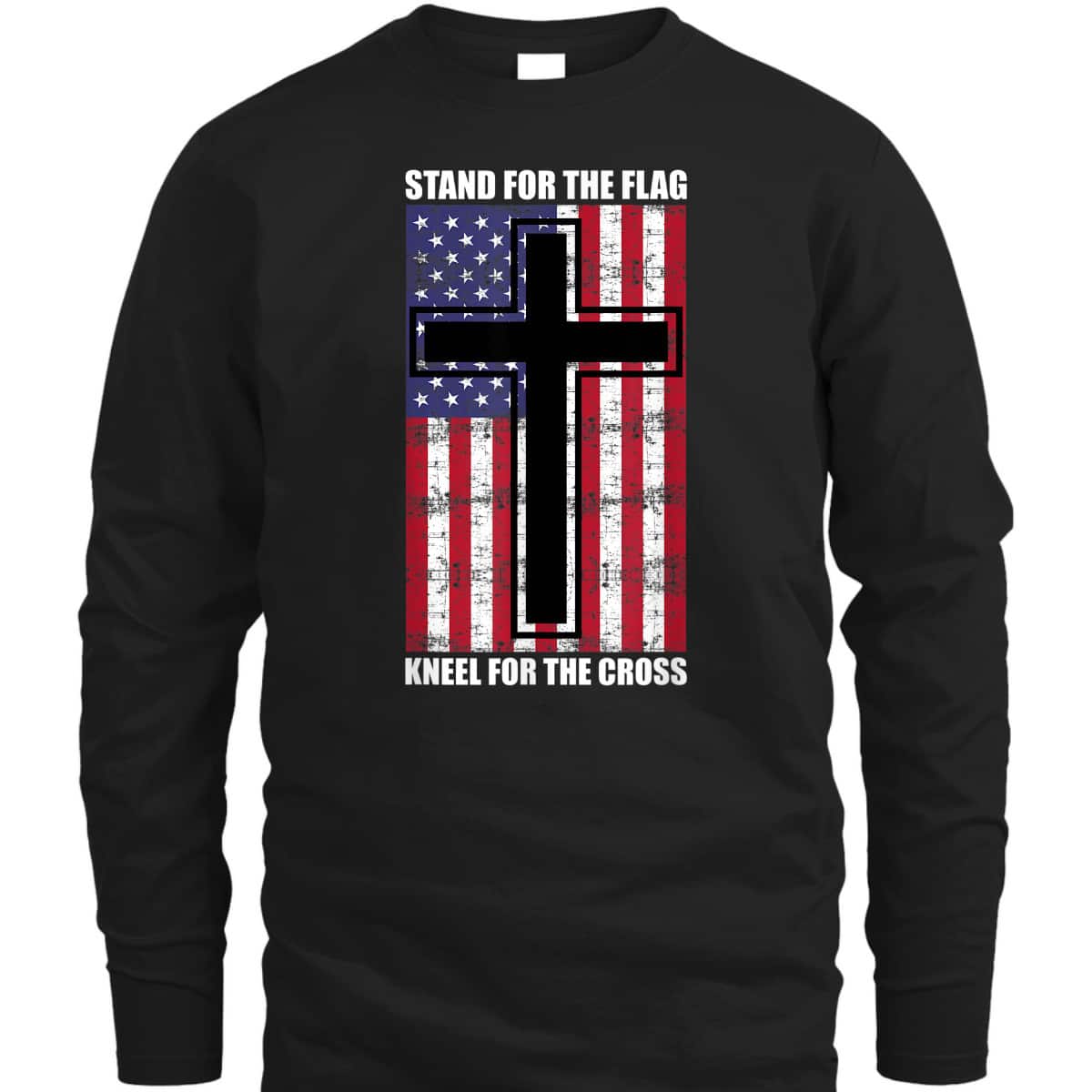 Stand For The Flag T-Shirt Kneel For The Cross Stand For The Flag T-Shirt Kneel For The Cross
