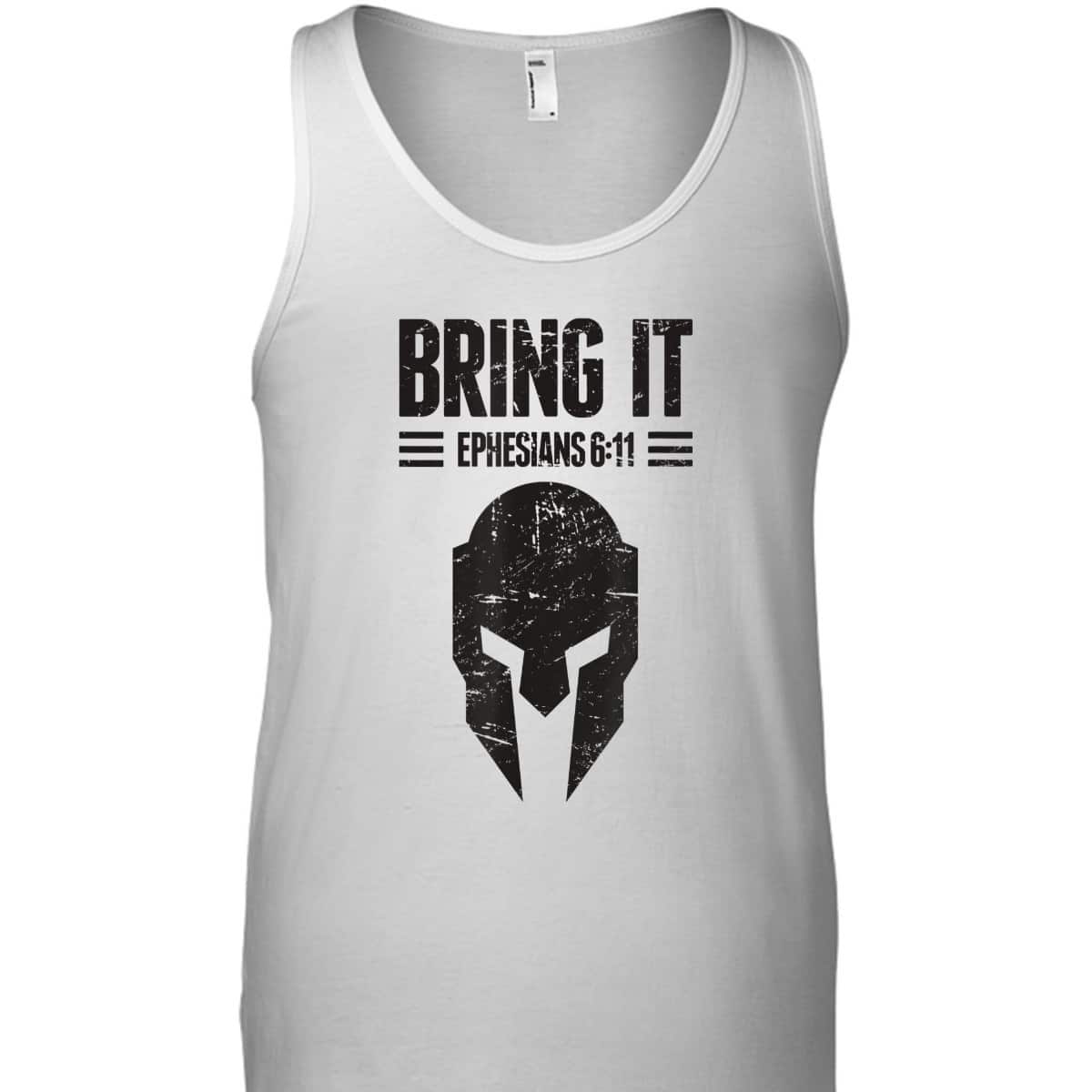 Armor Of God T-Shirt Ephesians 6:11 Bring It Christianity Gift Armor Of God T-Shirt Ephesians 6:11 Bring It Christianity Gift