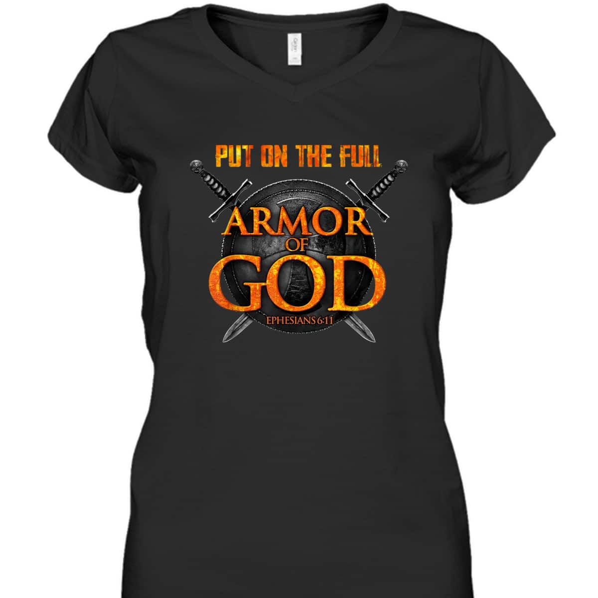 Put On The Full Armor Of God T-Shirt Ephesians 6:11 Put On The Full Armor Of God T-Shirt Ephesians 6:11