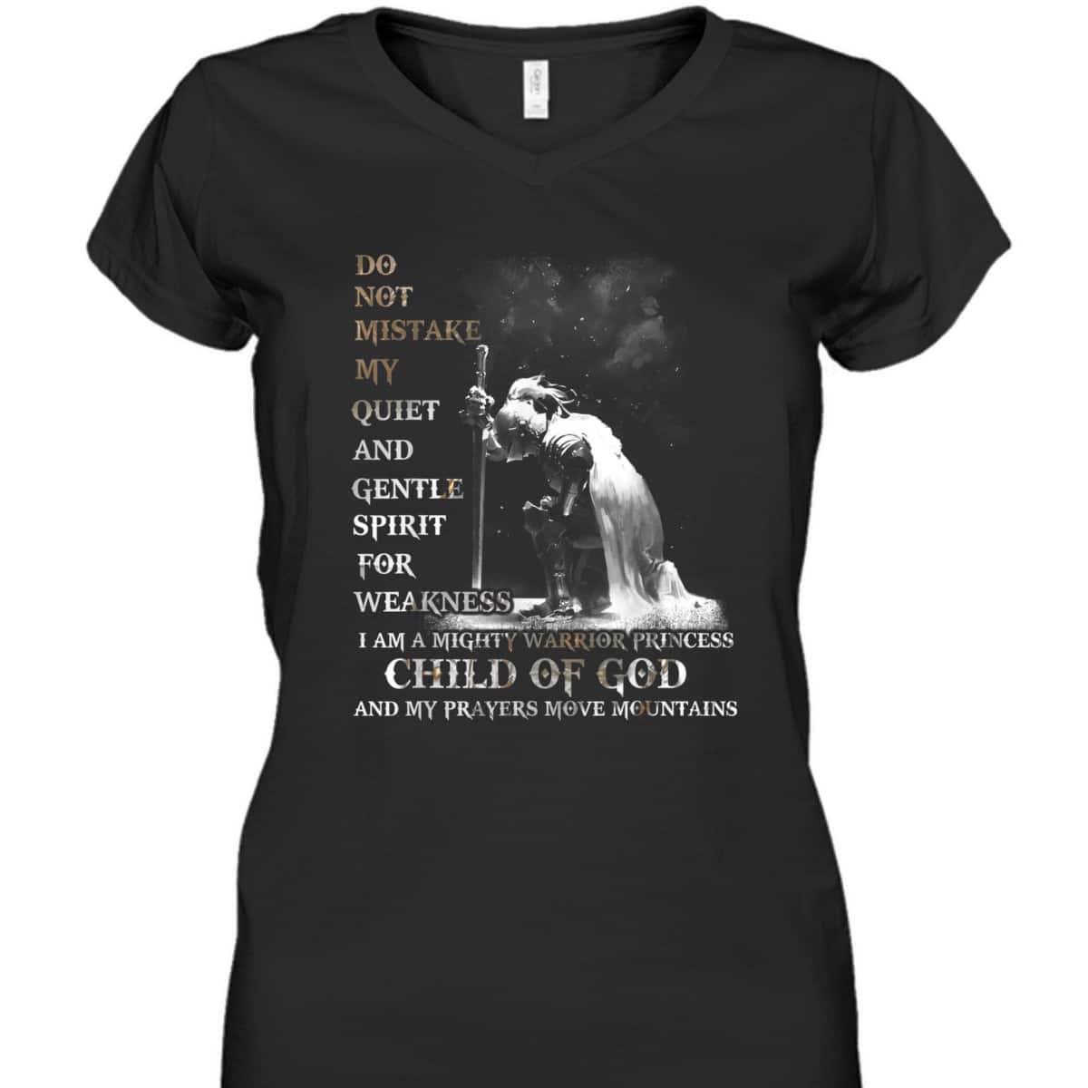 Armor Of God T-Shirt I Am A Child Of God A Warrior Of Christ And My Prayers Move Mountains