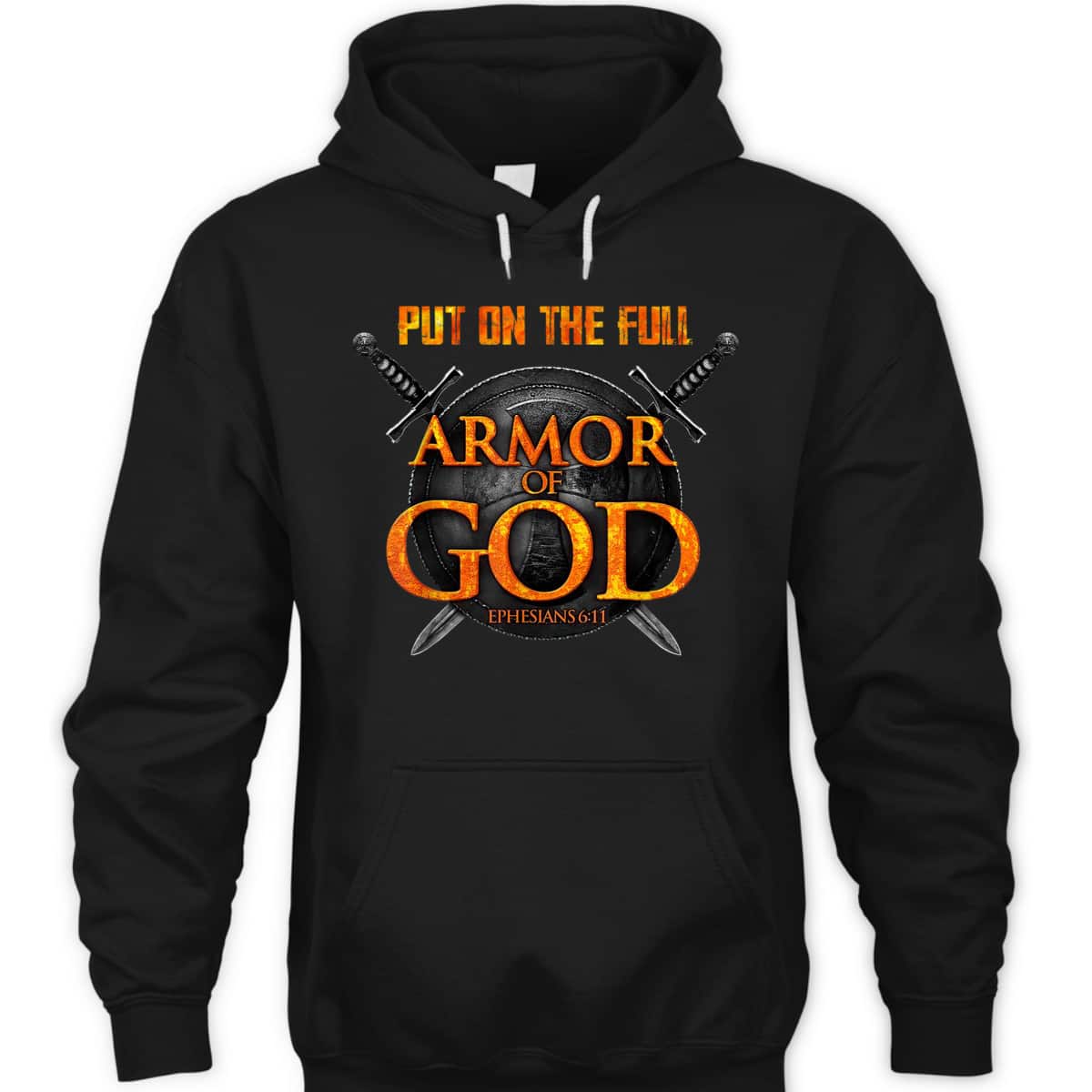 Put On The Full Armor Of God T-Shirt Ephesians 6:11 Put On The Full Armor Of God T-Shirt Ephesians 6:11