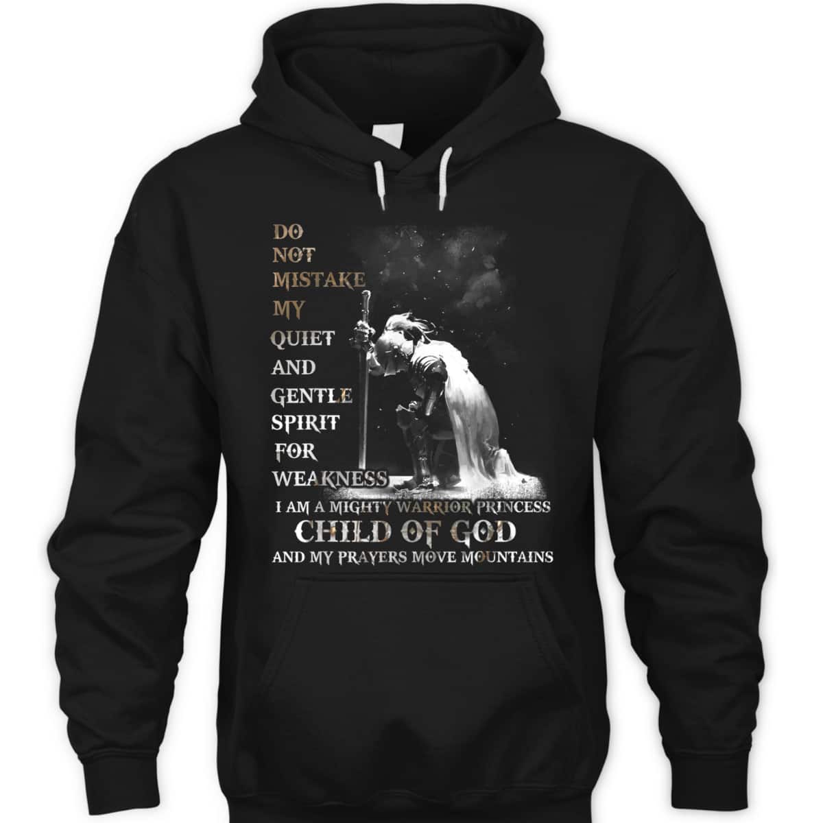Armor Of God T-Shirt I Am A Child Of God A Warrior Of Christ And My Prayers Move Mountains