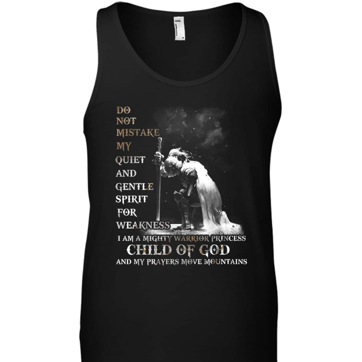 Armor Of God T-Shirt I Am A Child Of God A Warrior Of Christ And My Prayers Move Mountains