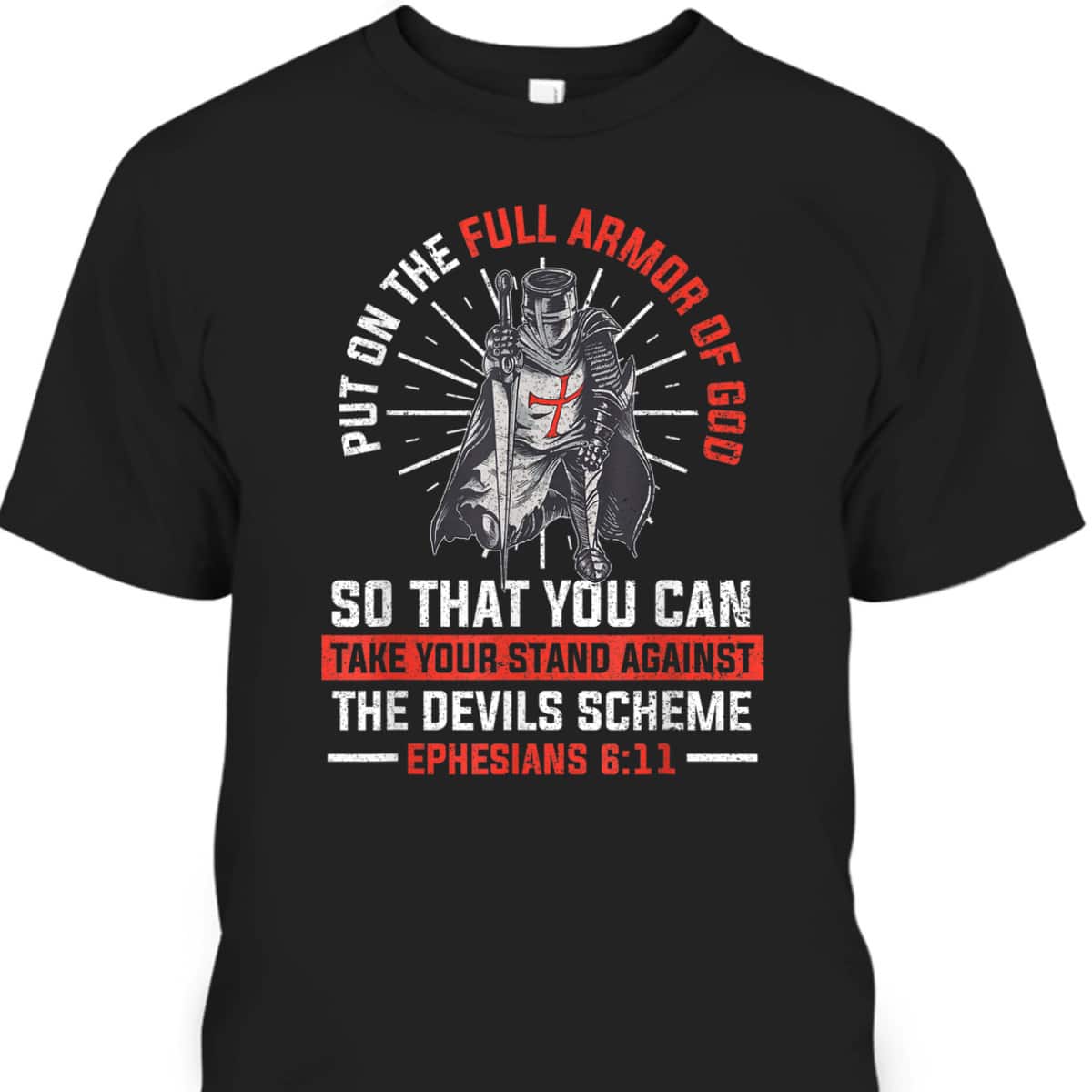 Put On The Full Armor Of God T-Shirt Religion Christian Worshiper Put On The Full Armor Of God T-Shirt Religion Christian Worshiper