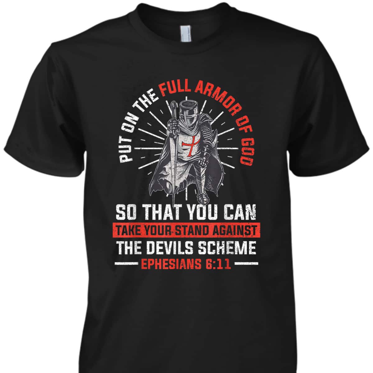Put On The Full Armor Of God T-Shirt Religion Christian Worshiper Put On The Full Armor Of God T-Shirt Religion Christian Worshiper