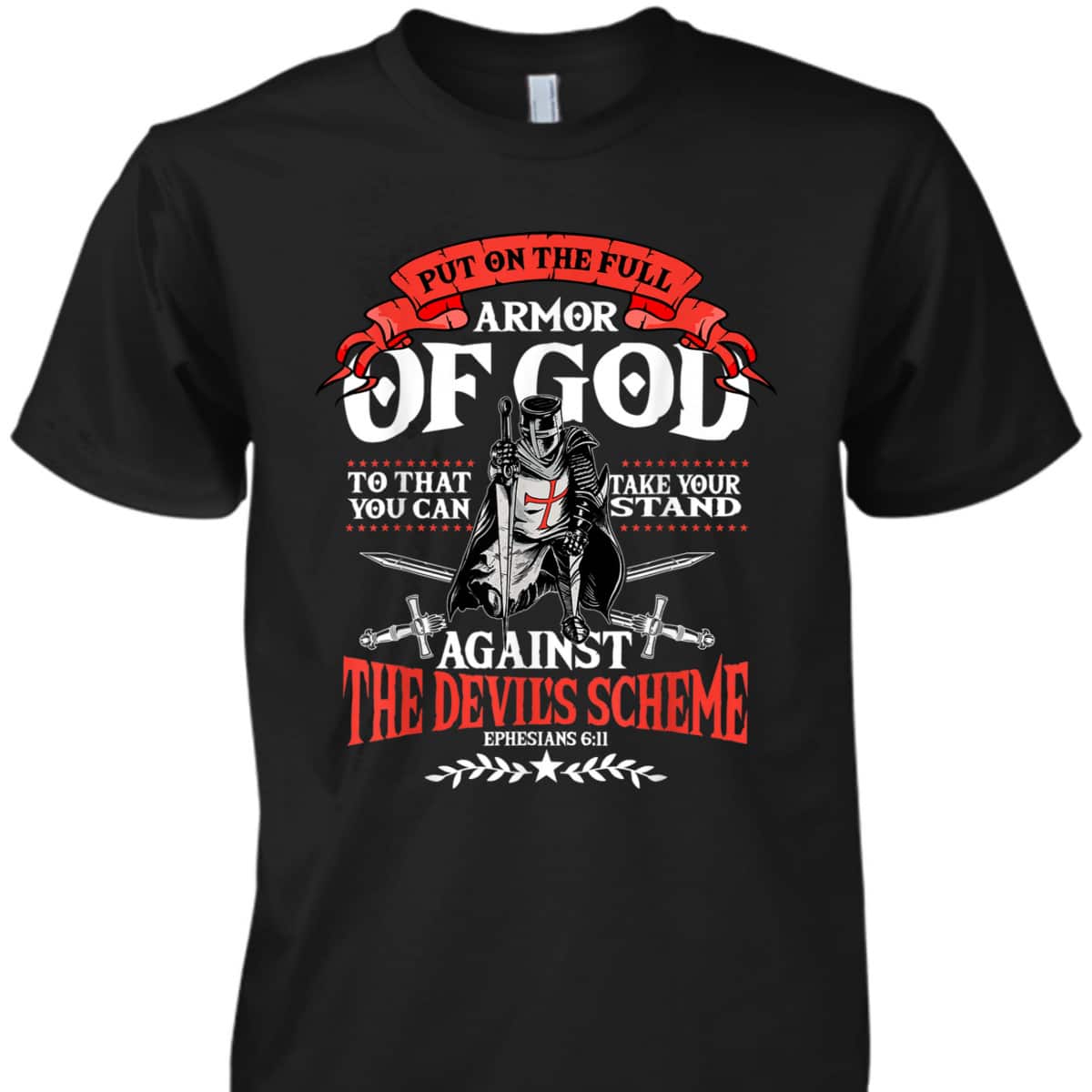 Ephesians 6:11 Armor Of God T-Shirt Christian Bible Verse Religious Gift Ephesians 6:11 Armor Of God T-Shirt Christian Bible Verse Religious Gift