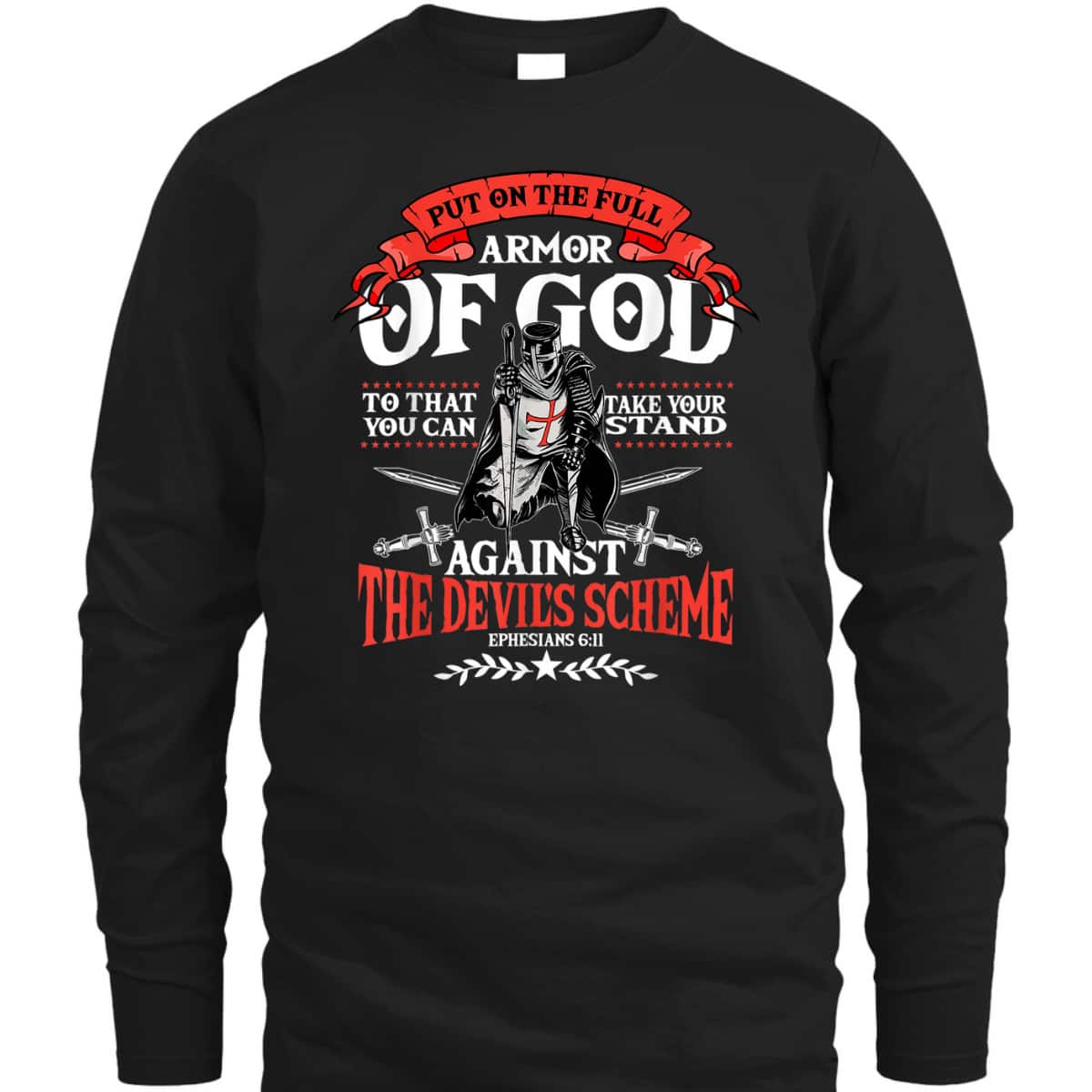 Ephesians 6:11 Armor Of God T-Shirt Christian Bible Verse Religious Gift Ephesians 6:11 Armor Of God T-Shirt Christian Bible Verse Religious Gift