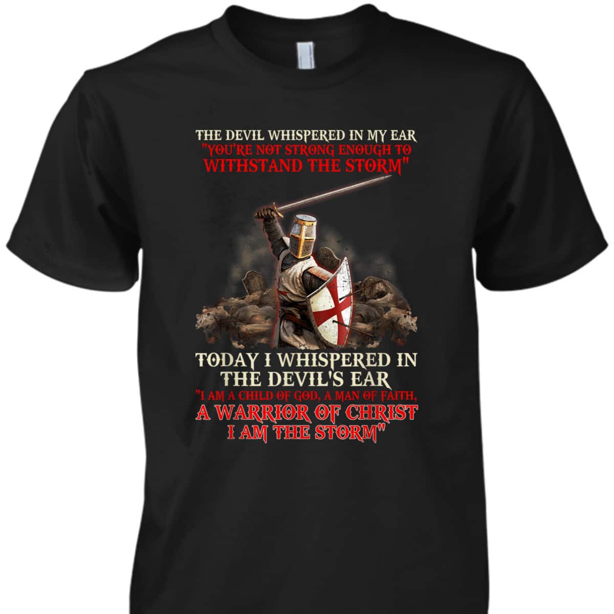I Am A Child Of God T-Shirt A Warrior Of Christ I Am The Storm I Am A Child Of God T-Shirt A Warrior Of Christ I Am The Storm