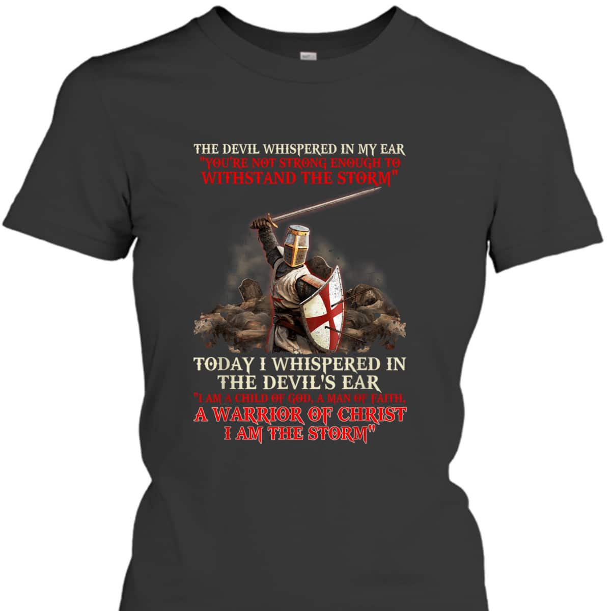 I Am A Child Of God T-Shirt A Warrior Of Christ I Am The Storm I Am A Child Of God T-Shirt A Warrior Of Christ I Am The Storm