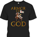 Bible Verse Armor Of God T-Shirt Christian Religious Gift Bible Verse Armor Of God T-Shirt Christian Religious Gift