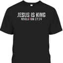 Jesus Is King T-Shirt Retro Vintage Bible Verse Revelation 17:14 Christian Religious Gift Jesus Is King T-Shirt Retro Vintage Bible Verse Revelation 17:14 Christian Religious Gift