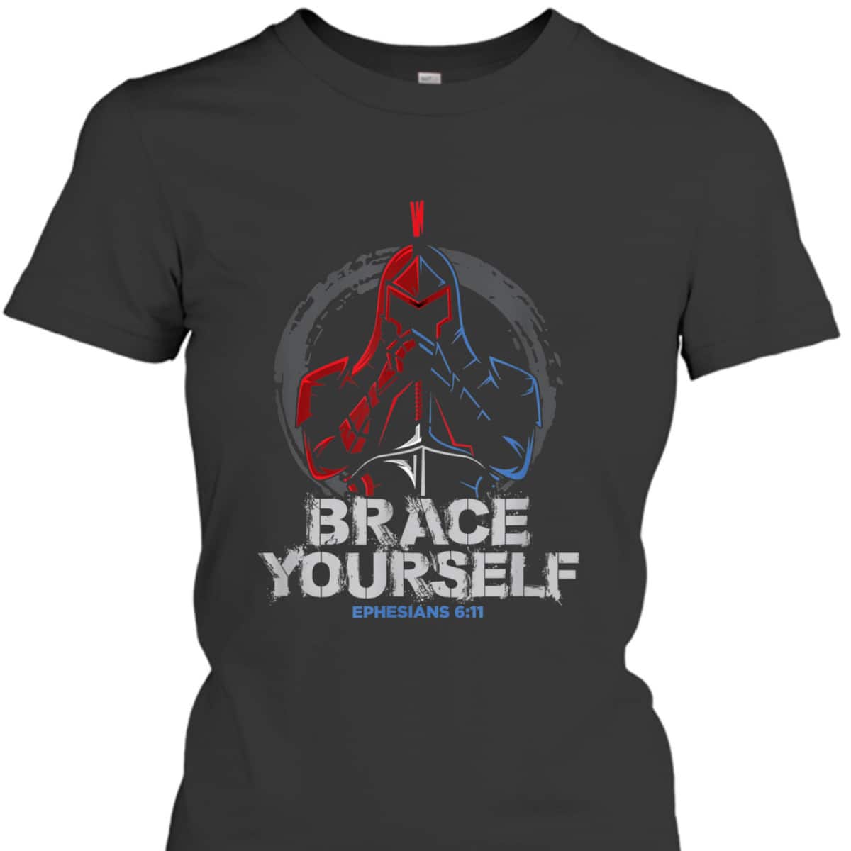 Brace Yourself Full Armor Of God T-Shirt Ephesians 6:11 Brace Yourself Full Armor Of God T-Shirt Ephesians 6:11