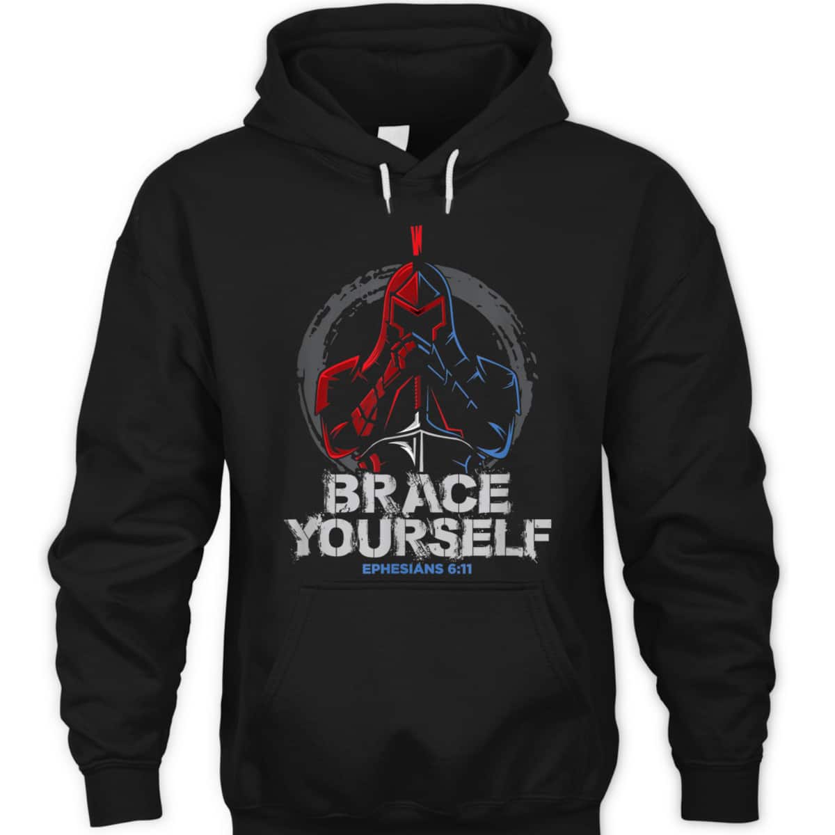 Brace Yourself Full Armor Of God T-Shirt Ephesians 6:11 Brace Yourself Full Armor Of God T-Shirt Ephesians 6:11