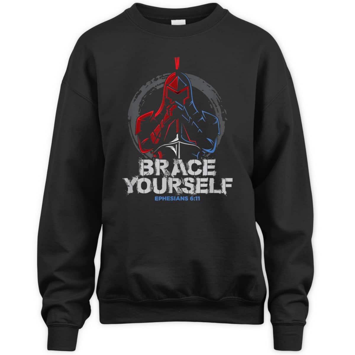 Brace Yourself Full Armor Of God T-Shirt Ephesians 6:11 Brace Yourself Full Armor Of God T-Shirt Ephesians 6:11