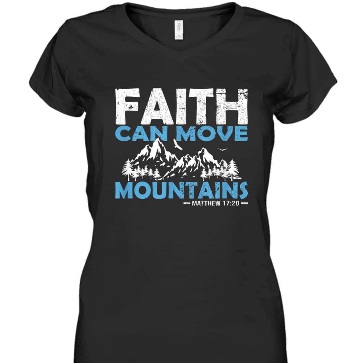 Faith Can Move Mountains T-Shirt Bible Verse Matthew 17:20 Faith Can Move Mountains T-Shirt Bible Verse Matthew 17:20