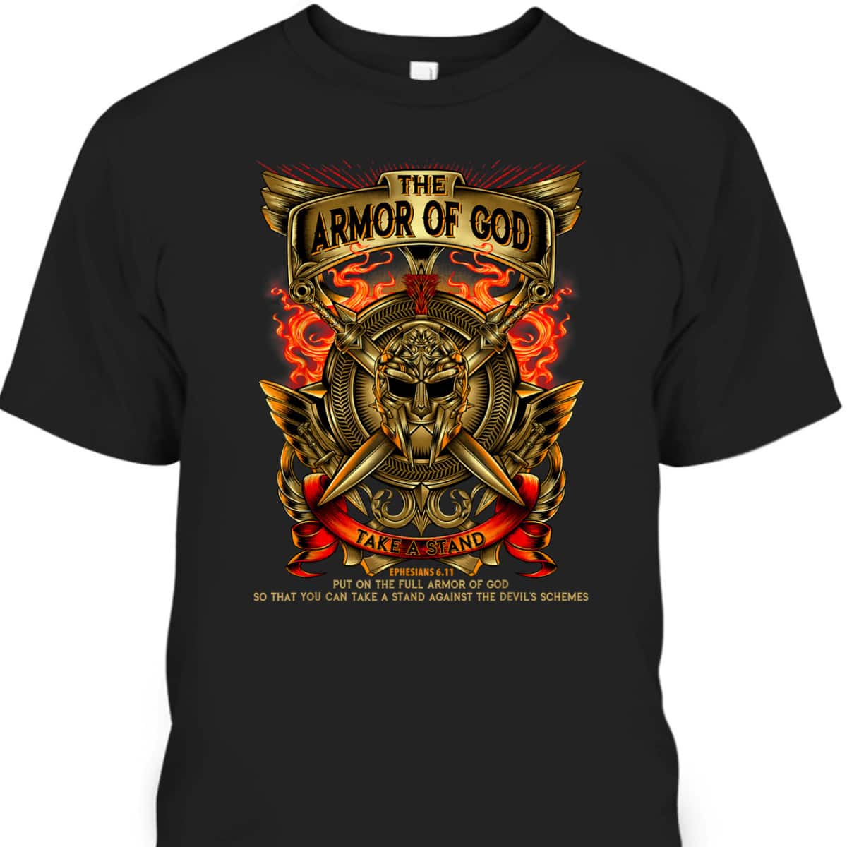 Armor Of God T-Shirt Warrior Of Christ Ephesians 6:11 Against The Devil's Schemes Armor Of God T-Shirt Warrior Of Christ Ephesians 6:11 Against The Devil's Schemes