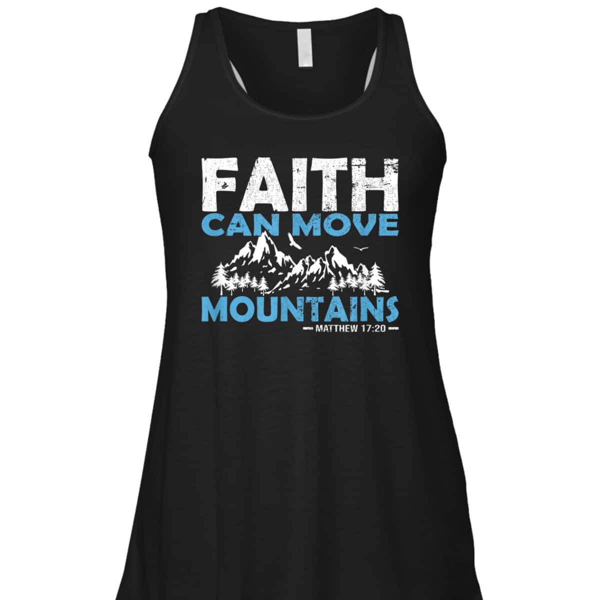 Faith Can Move Mountains T-Shirt Bible Verse Matthew 17:20 Faith Can Move Mountains T-Shirt Bible Verse Matthew 17:20
