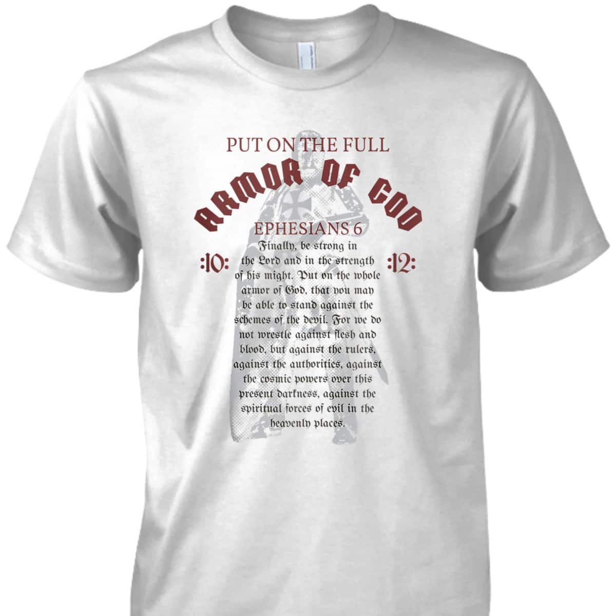 Armor Of God T-Shirt Christian Worship Bible Verse Gift Ephesians 6 Armor Of God T-Shirt Christian Worship Bible Verse Gift Ephesians 6