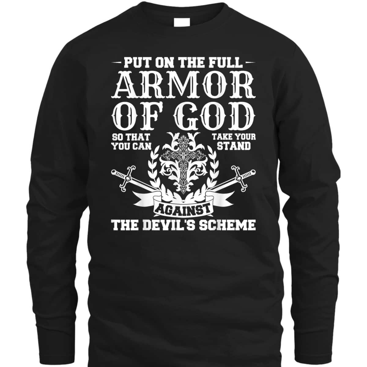 Put On The Full Armor Of God T-Shirt Christian Pastor Believers Gift Put On The Full Armor Of God T-Shirt Christian Pastor Believers Gift
