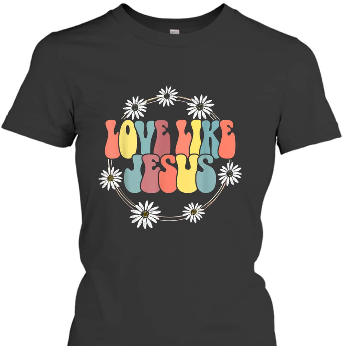 Groovy Love Like Jesus T-Shirt Christian Religious Gift Groovy Love Like Jesus T-Shirt Christian Religious Gift