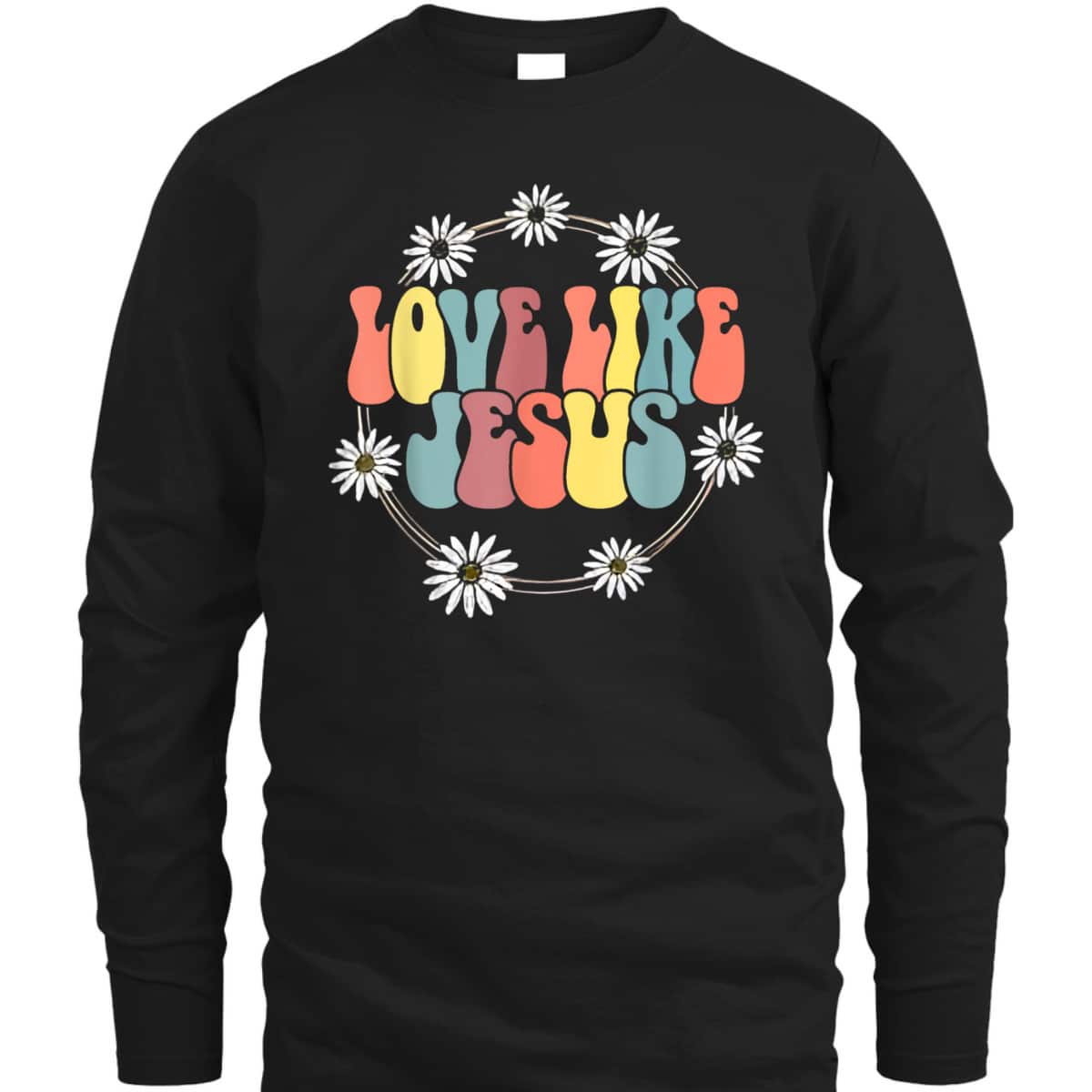 Groovy Love Like Jesus T-Shirt Christian Religious Gift Groovy Love Like Jesus T-Shirt Christian Religious Gift