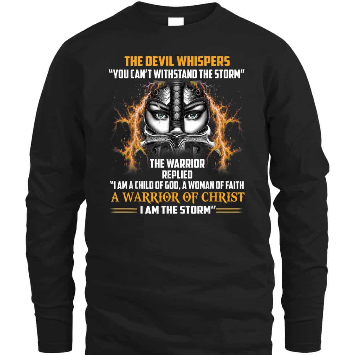 Knight Templar Christian Warrior Armor Of God T-Shirt A Woman Of Faith I Am The Storm Knight Templar Christian Warrior Armor Of God T-Shirt A Woman Of Faith I Am The Storm