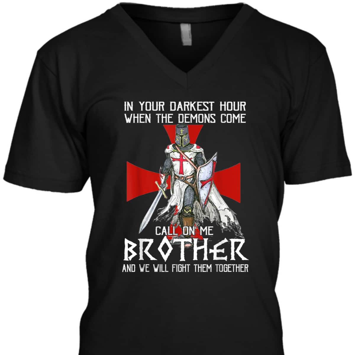 Armor Of God T-Shirt Knight Templar Warrior Call On Me Brother Fight Together Armor Of God T-Shirt Knight Templar Warrior Call On Me Brother Fight Together