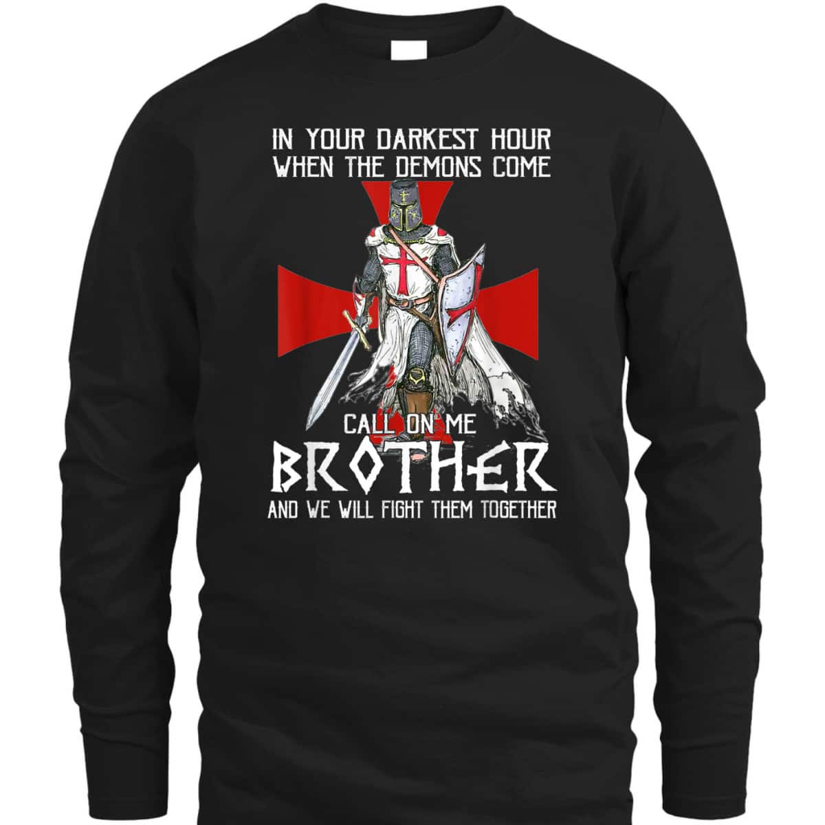 Armor Of God T-Shirt Knight Templar Warrior Call On Me Brother Fight Together Armor Of God T-Shirt Knight Templar Warrior Call On Me Brother Fight Together