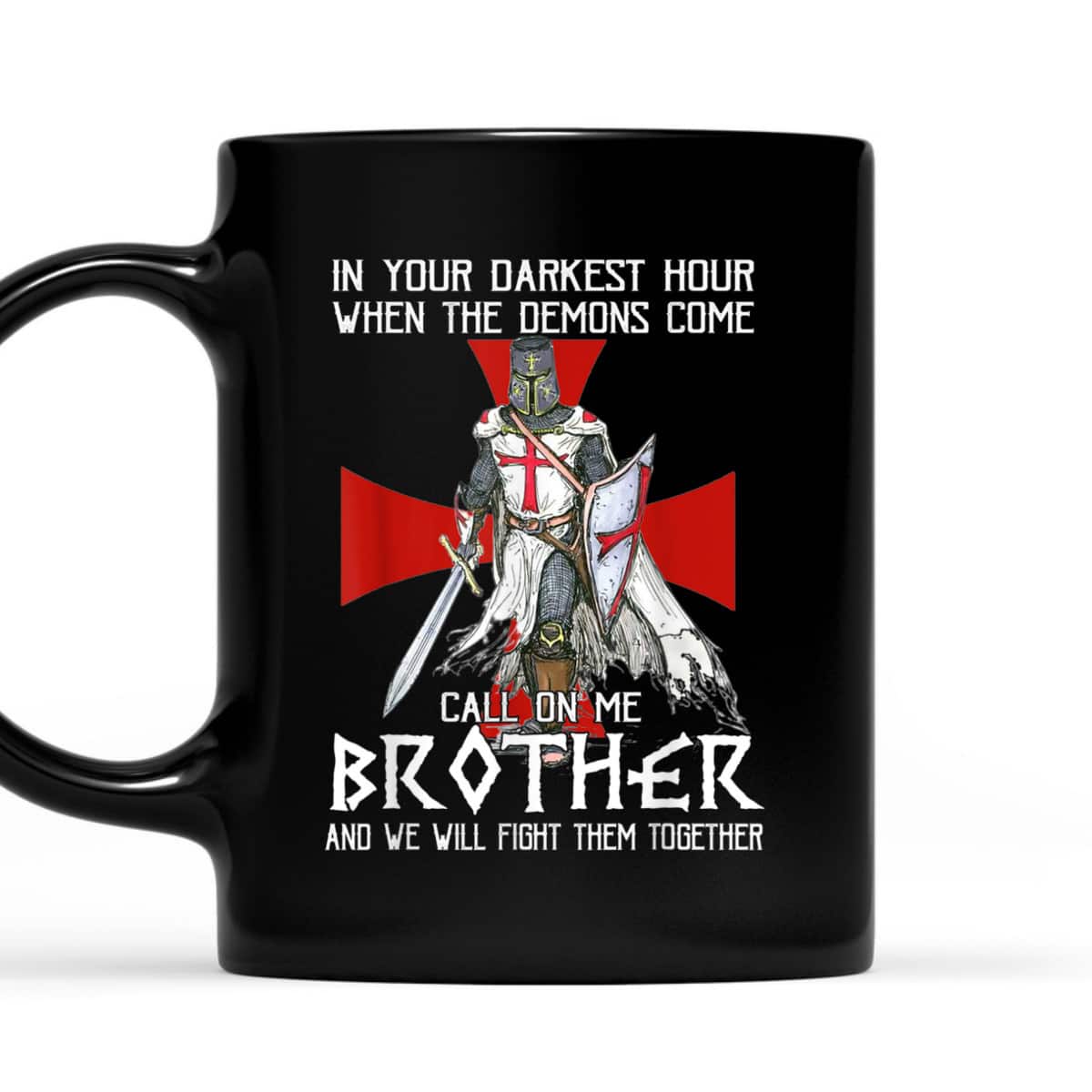 Armor Of God T-Shirt Knight Templar Warrior Call On Me Brother Fight Together Armor Of God T-Shirt Knight Templar Warrior Call On Me Brother Fight Together