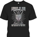 The Full Armor Of God T-Shirt Ephesians 617 Stand Against The Schemes Of The Devil The Full Armor Of God T-Shirt Ephesians 617 Stand Against The Schemes Of The Devil