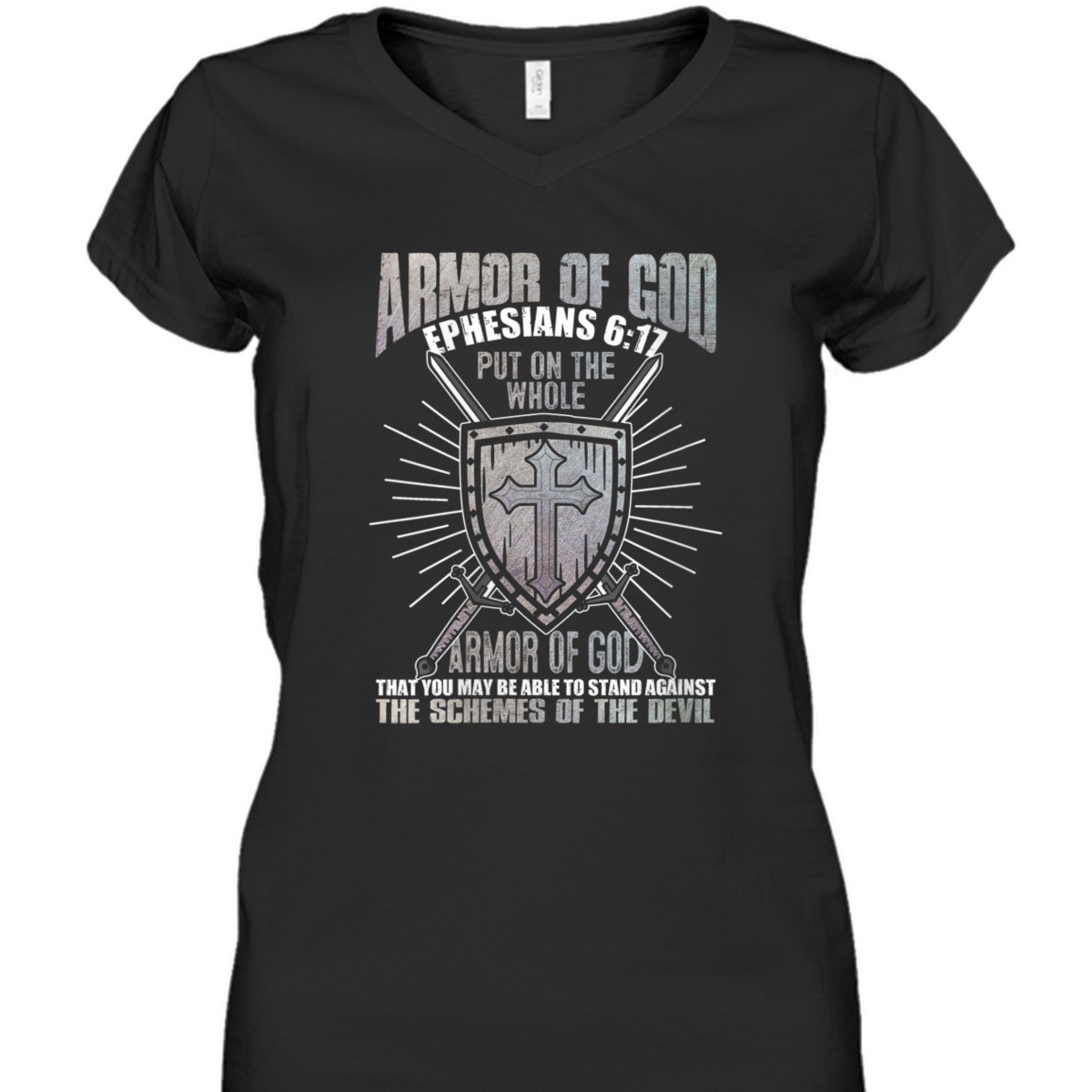 The Full Armor Of God T-Shirt Ephesians 617 Stand Against The Schemes Of The Devil The Full Armor Of God T-Shirt Ephesians 617 Stand Against The Schemes Of The Devil