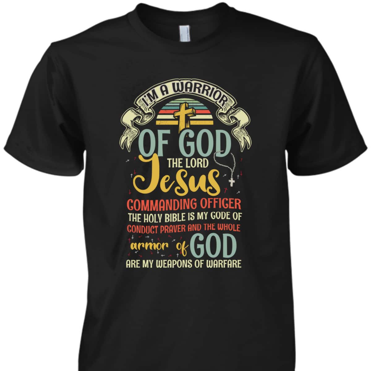 The Lord Jesus Armor Of God Are My Weapons Of Warfare T-Shirt Christian Cross Perfect Gift For Believers The Lord Jesus Armor Of God Are My Weapons Of Warfare T-Shirt Christian Cross Perfect Gift For Believers