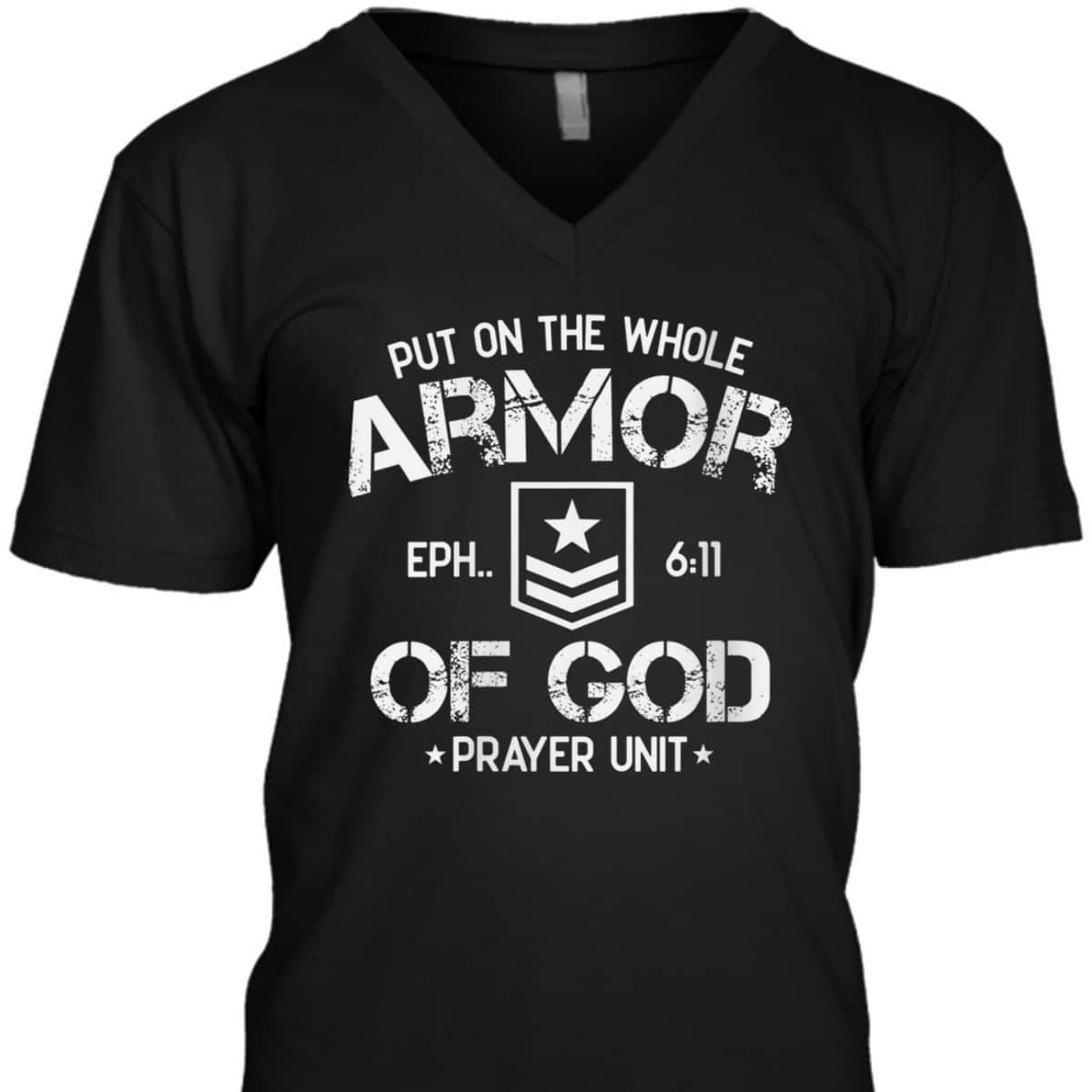 Put On The Spiritual Armor Of God Ephesians 6:11 Prayer Unit T-Shirt Put On The Spiritual Armor Of God Ephesians 6:11 Prayer Unit T-Shirt