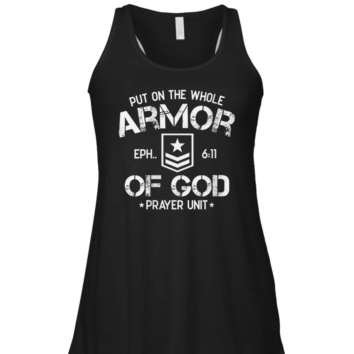 Put On The Spiritual Armor Of God Ephesians 6:11 Prayer Unit T-Shirt Put On The Spiritual Armor Of God Ephesians 6:11 Prayer Unit T-Shirt