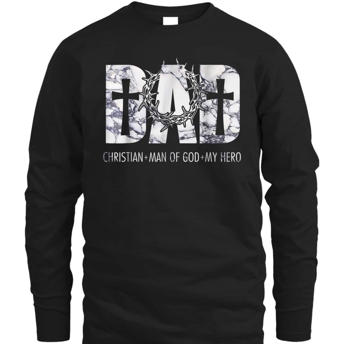 Christian Dad Man Of God And My Hero Perfect Father's Day Gift T-Shirt Christian Dad Man Of God And My Hero Perfect Father's Day Gift T-Shirt