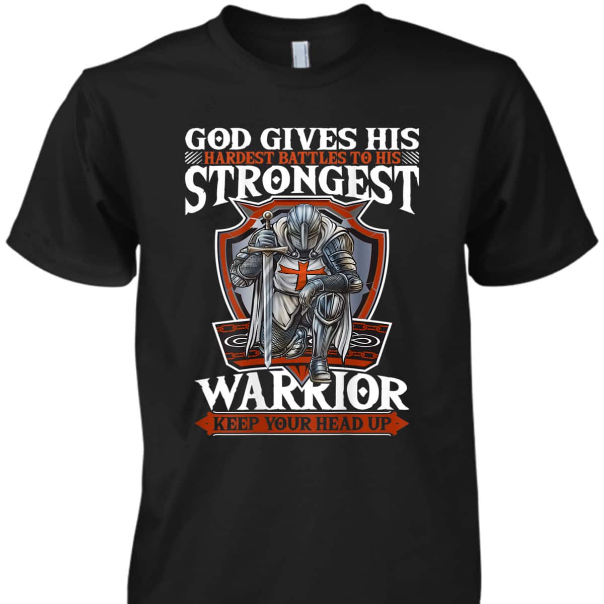 Armor Of God T-Shirt Medieval Crusader Knight Templar Warrior Keep Your Head Up Armor Of God T-Shirt Medieval Crusader Knight Templar Warrior Keep Your Head Up