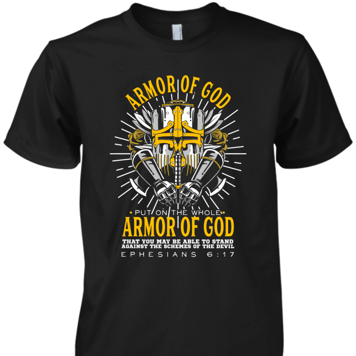 Armor Of God Bible Verse T-Shirt For Religious Christian Faith Believers Armor Of God Bible Verse T-Shirt For Religious Christian Faith Believers