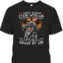 Kneeling Knight Templar Armor Of God T-Shirt I Would Rather Stand With God Kneeling Knight Templar Armor Of God T-Shirt I Would Rather Stand With God