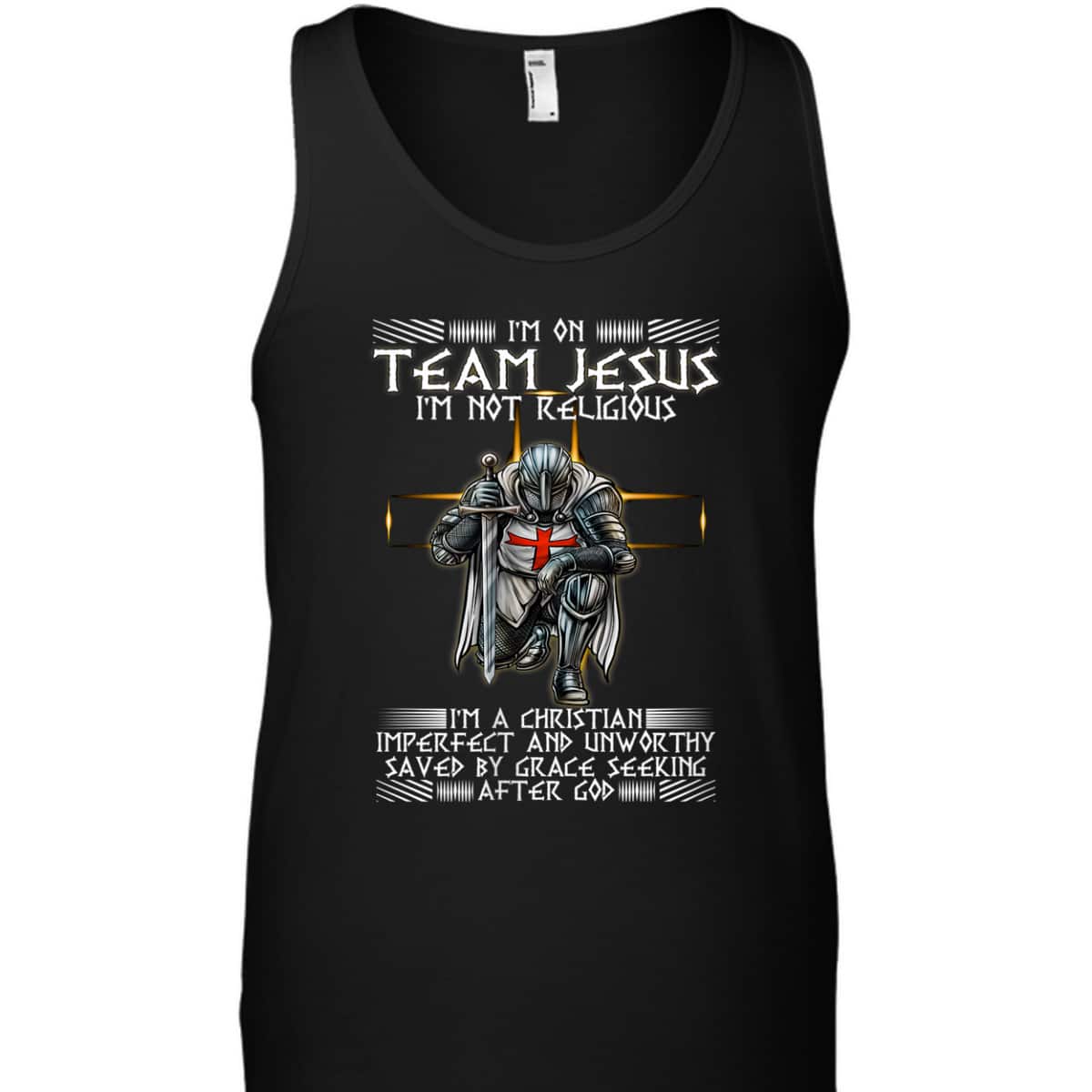 Kneeling Knight Templar Armor Of God T-Shirt I Am On Team Jesus Kneeling Knight Templar Armor Of God T-Shirt I Am On Team Jesus