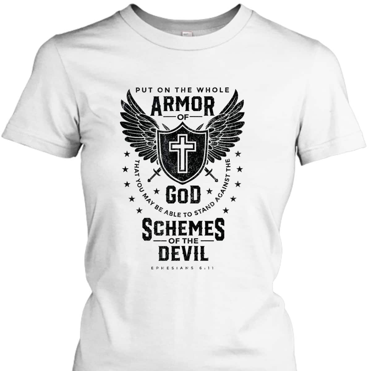 Put On The Whole Armor Of God T-Shirt Bible Verse Religious Gift For Believers Put On The Whole Armor Of God T-Shirt Bible Verse Religious Gift For Believers