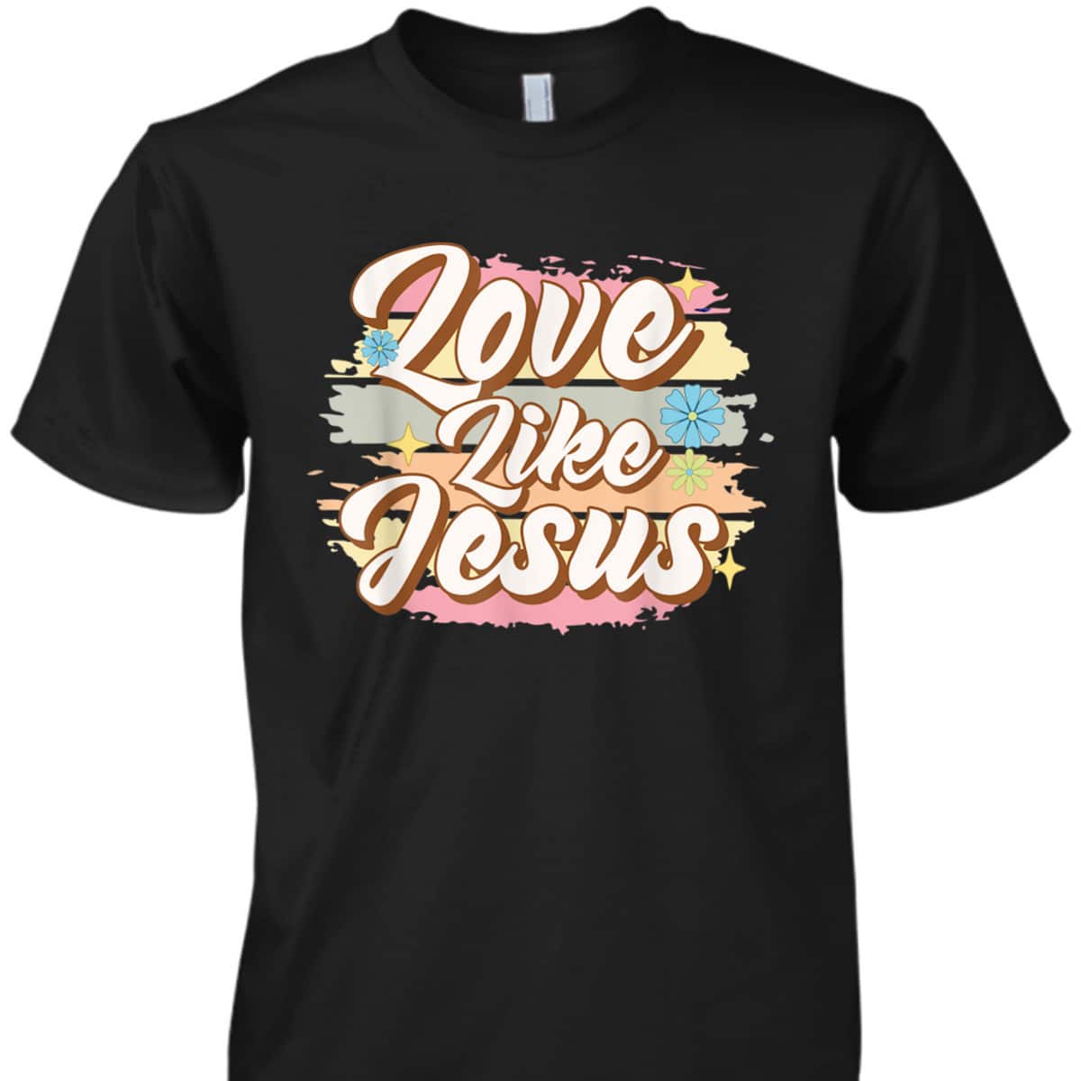 Christian Religious Faith Love Like Jesus T-Shirt Christian Religious Faith Love Like Jesus T-Shirt