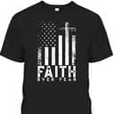 Faith Over Fear T-Shirt Cool Christian Cross With American USA Flag