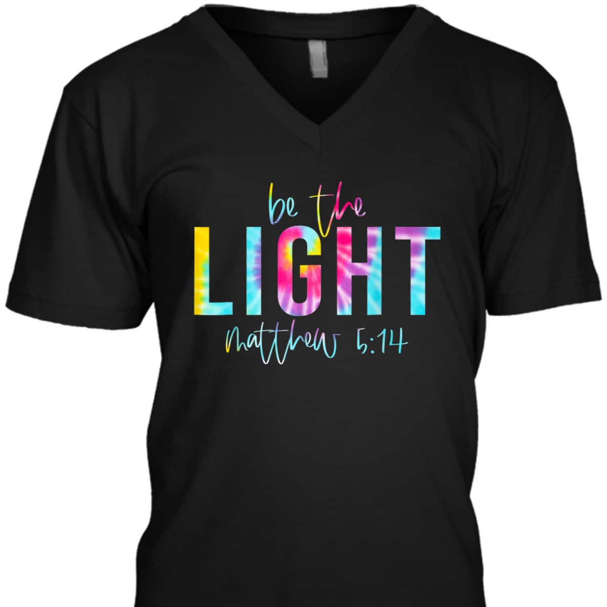 Be The Light Matthew 514 Tie Dye Christian Religious T-Shirt