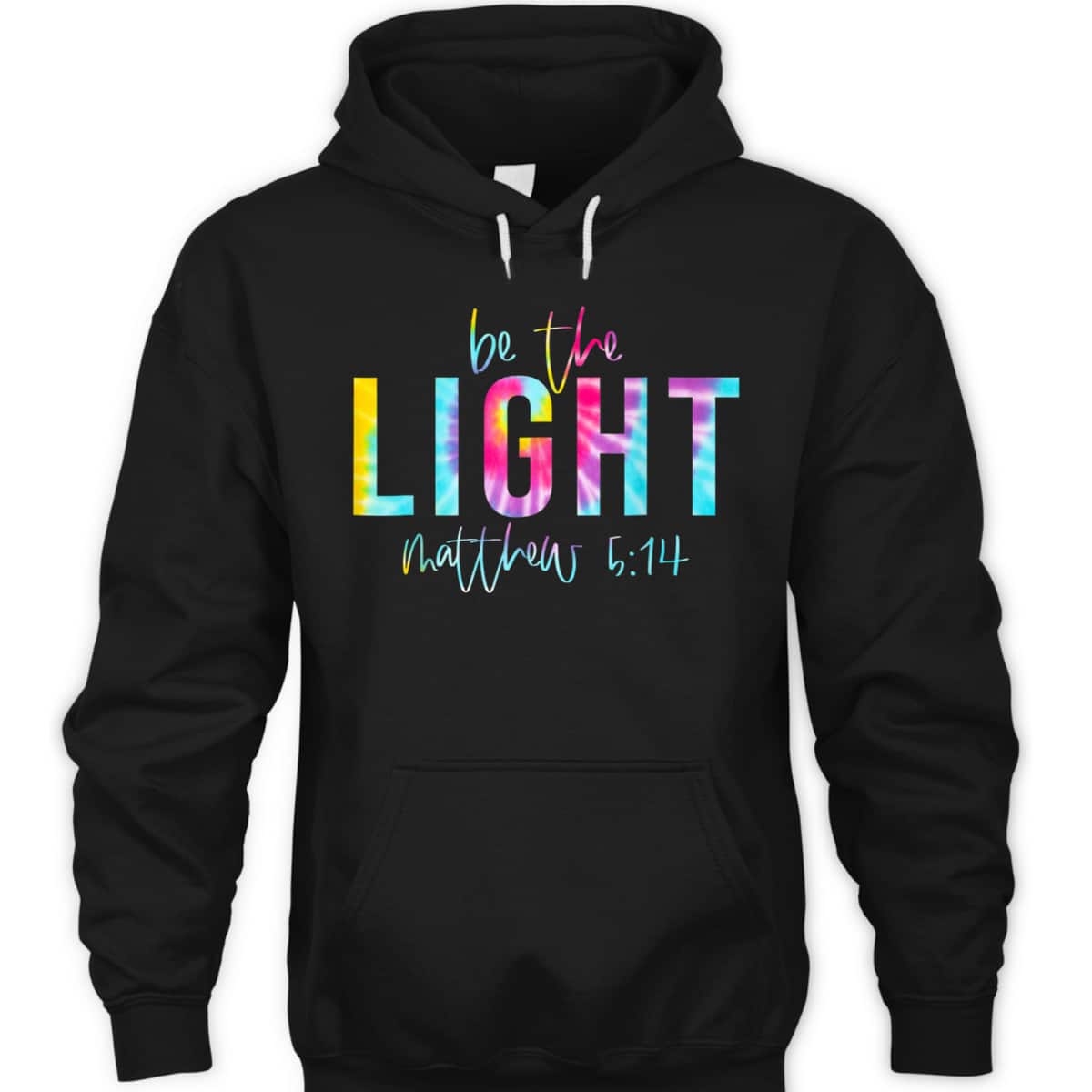 Be The Light Matthew 514 Tie Dye Christian Religious T-Shirt