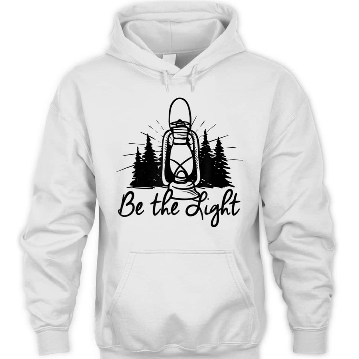 Be The Light T-Shirt Lantern Positive Christian Religious Gift