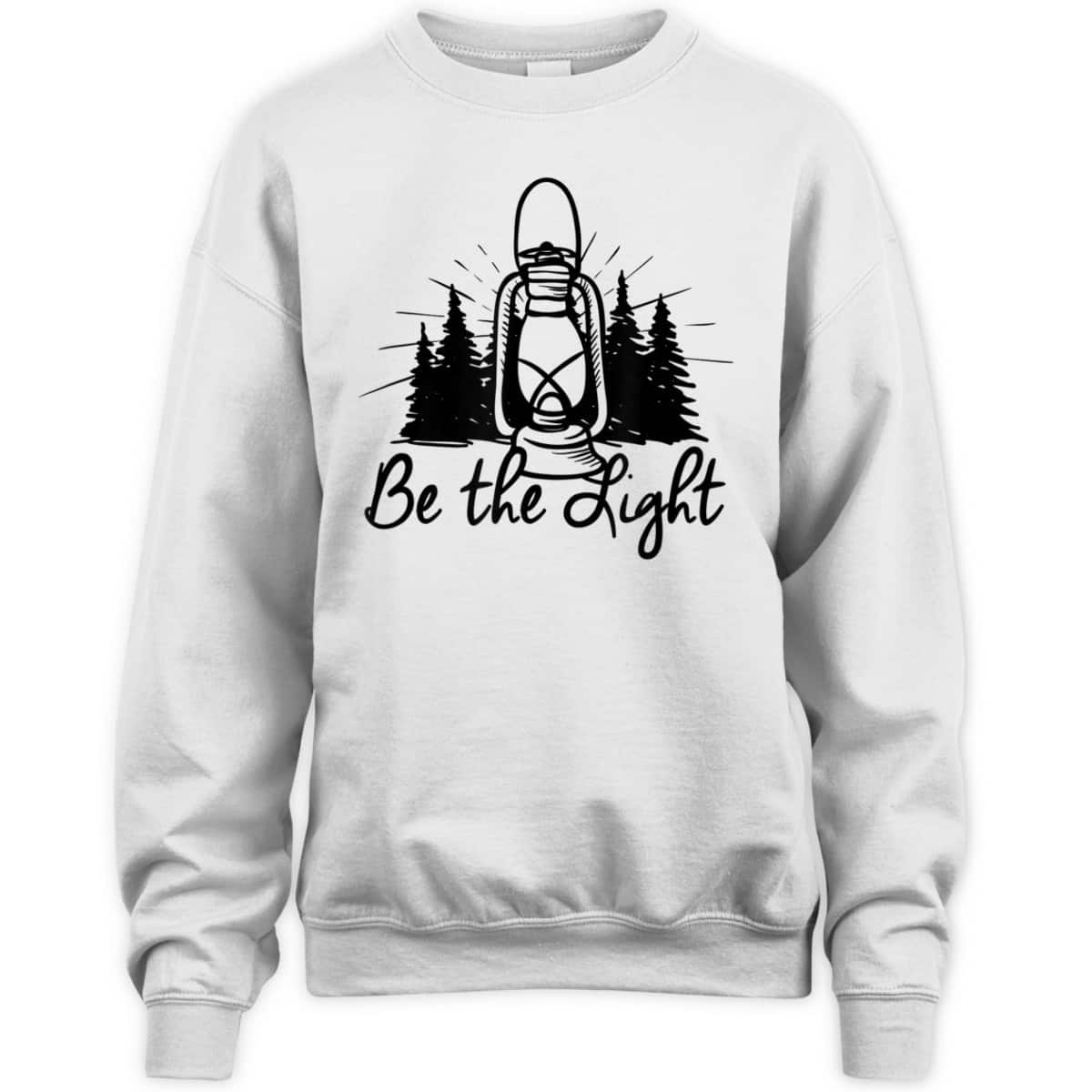 Be The Light T-Shirt Lantern Positive Christian Religious Gift