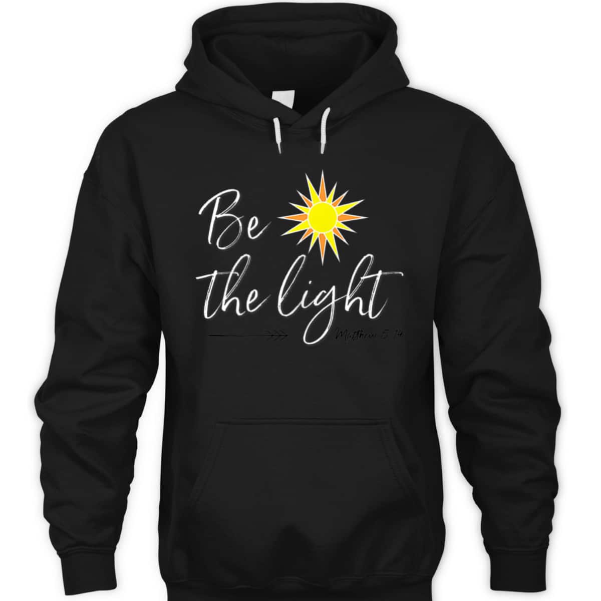 Be The Light Matthew 514 T-Shirt Bible Verse Christian Faith Religious Gift