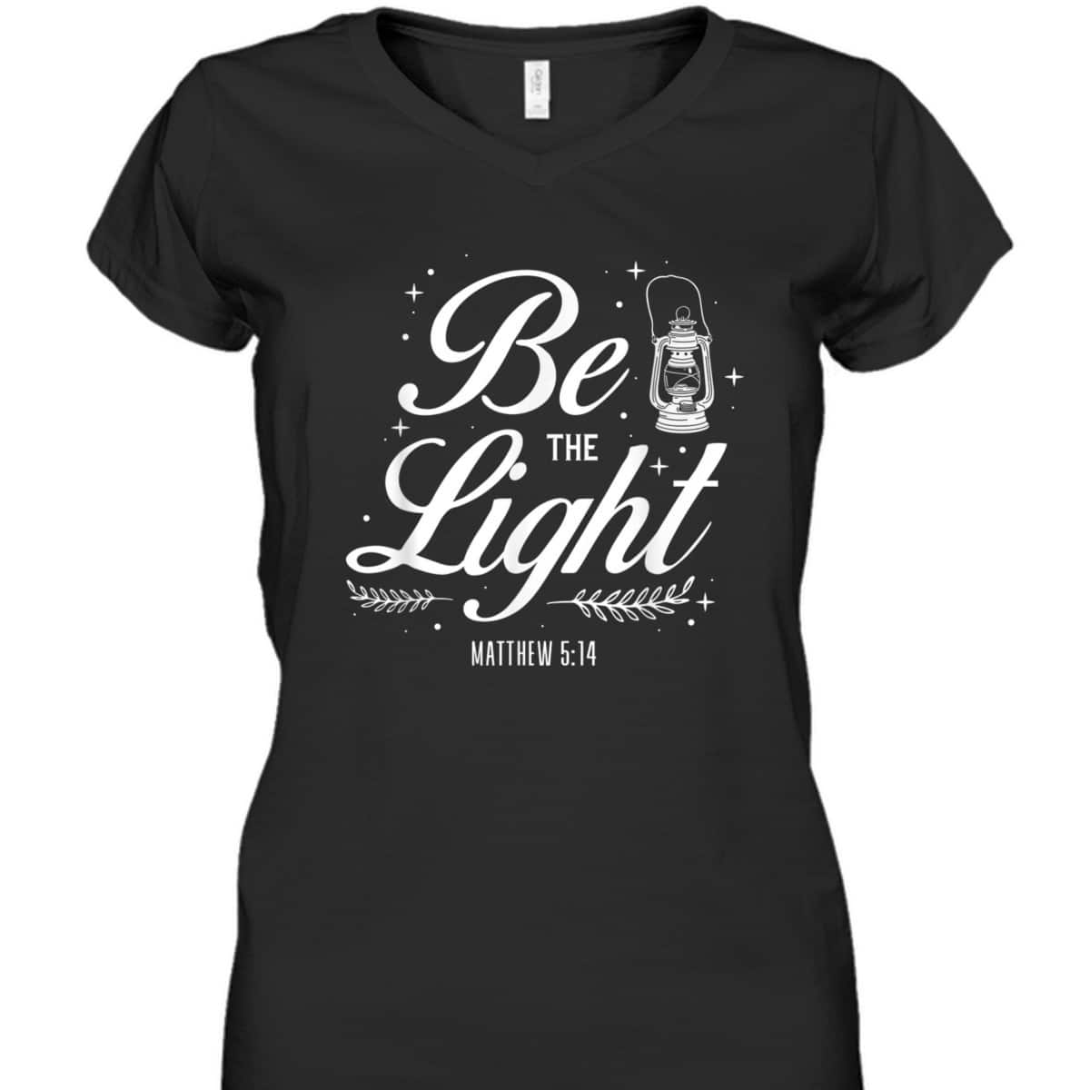Christian Bible Verse Be The Light T-Shirt Matthew 514