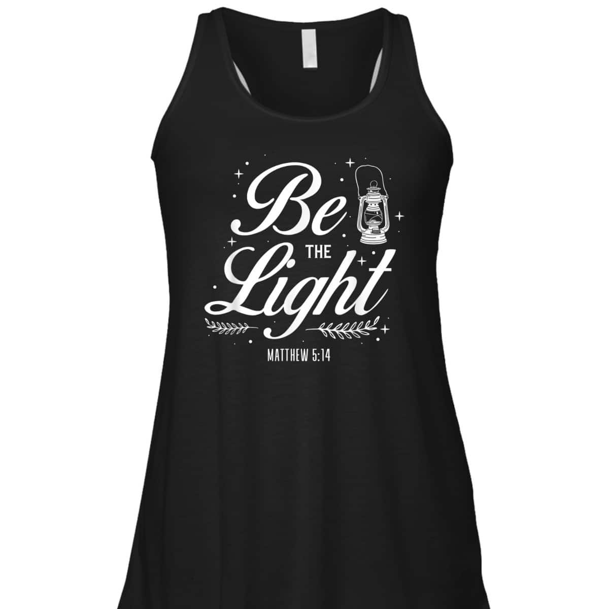 Christian Bible Verse Be The Light T-Shirt Matthew 514